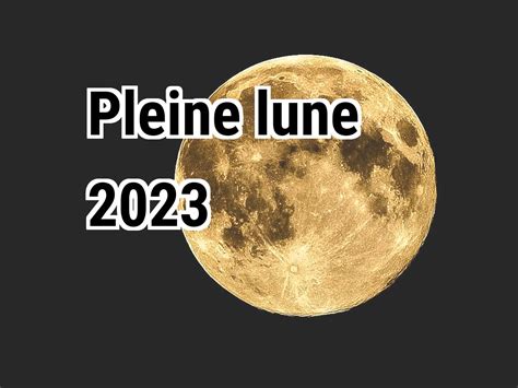 la pleine lune 2023